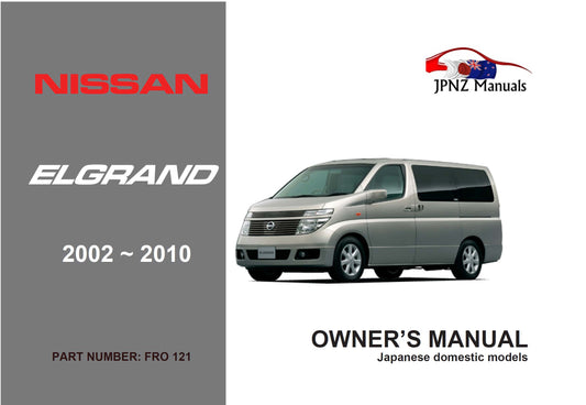 Nissan – Elgrand E51 Owners User Manual In English | 2002 – 2010 (Part N.o 121)