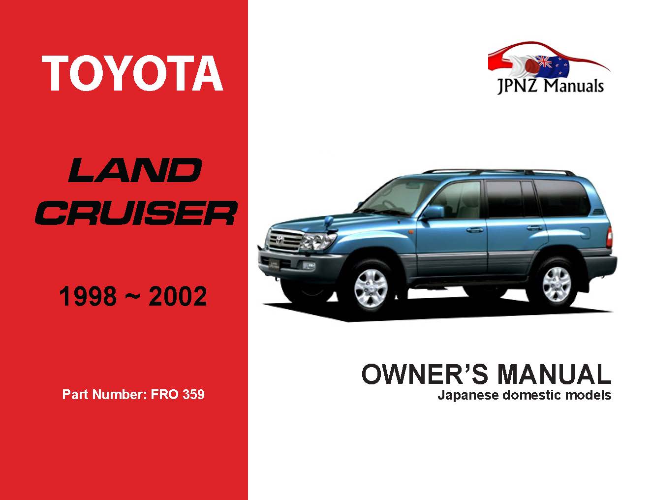 Toyota – Landcruiser / Land Cruiser 100 Series Owners User Manual In English | 1998 – 2002 (Part N.o 359)