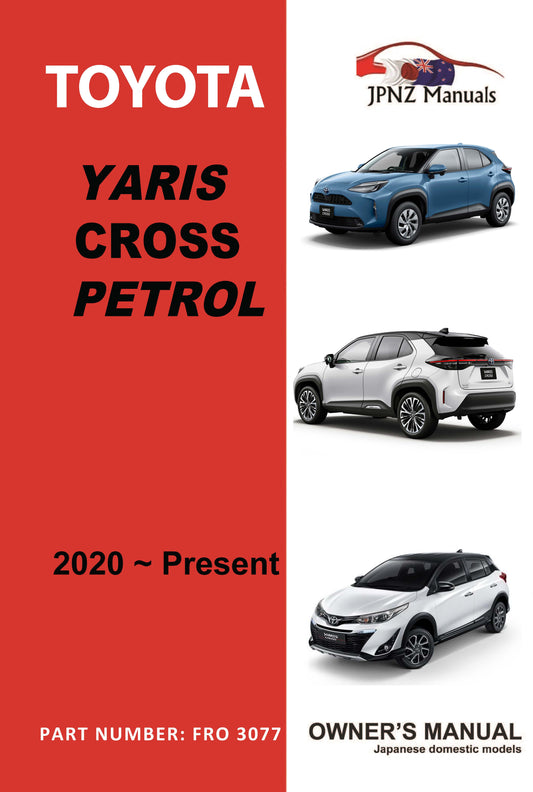 Toyota – Yaris Cross Petrol user owners manual in English | 2020 – present model (Part N.O 3077)