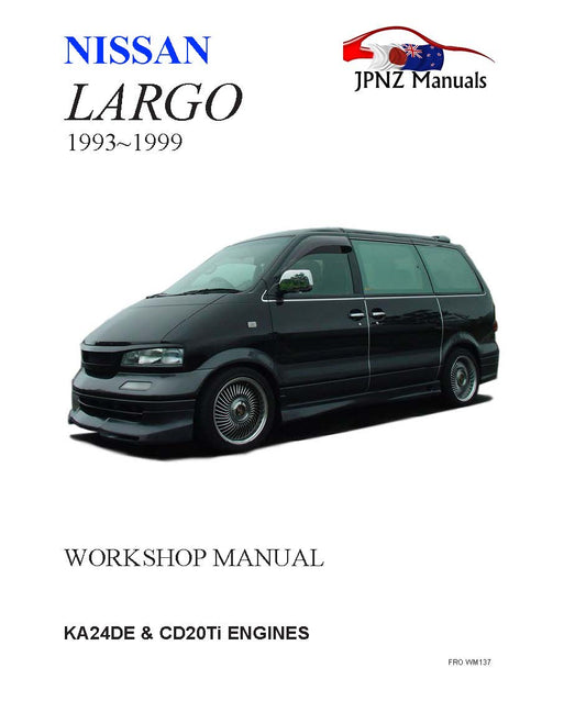 Nissan – Largo Workshop Service Manual In English | 1993 – 1999 (Part N.O WM137)