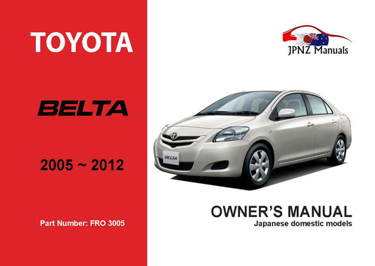 Toyota – Belta Owner’s User Manual In English | 2005 – 2012 (Part N.o 3005)