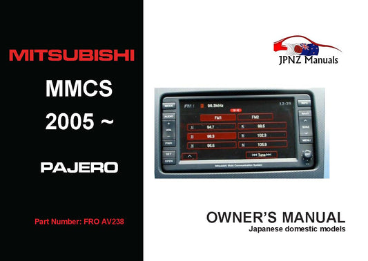 Mitsubishi – MMCS 2005~2012 Pajero Multi Communication System Manual in English (Part N.O AV 238)