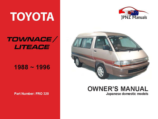 Toyota – Townace / Liteace Owner’s User Manual In English | 1988 – 1996 (Part N.o 320)