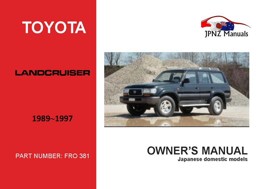 Toyota – Landcruiser / Land Cruiser 80 Series Owners User Manual In English | 1989 – 1997 (Part N.o 381)