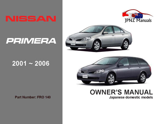 Nissan – Primera P12 Car Owners User Manual In English | 2001 – 2006 (Part N.o 140)