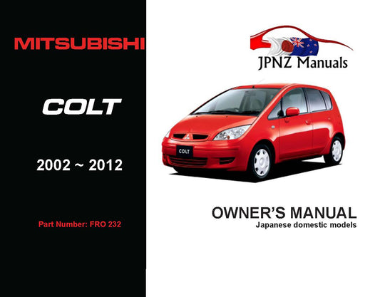 Mitsubishi – Colt Owner’s User Manual In English | 2002 – 2012 (Part N.o 232)