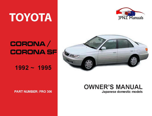 Toyota – Corona / Corona SF Owners User Manual In English | 1992 – 1995 (Part N.o 306)