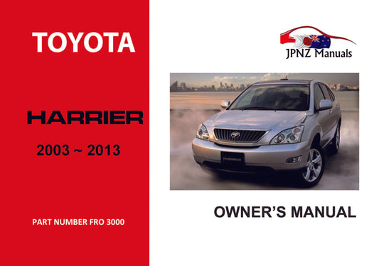 Toyota Harrier Car Owners User Manual In English | 2003 – 2013 (Part N.o 3000)