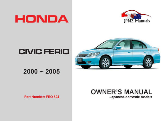 Honda – Civic Ferio Car Owners User Manual In English | 2000 – 2005 (Part N.o 524)