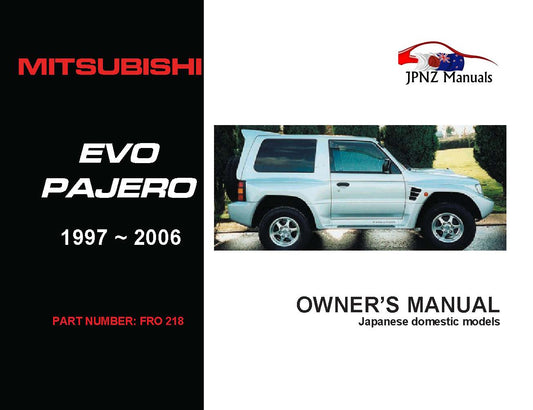 Mitsubishi – Pajero Evo Owner’s User Manual In English | 1997 – 2006 (Part N.o 218)