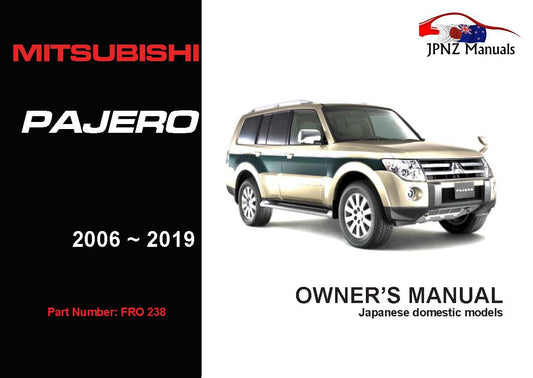 Mitsubishi – Pajero Owners User Manual In English | 2006 – 2019 (Part N.o 238)