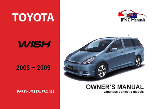 Toyota – Wish Car Owners User Manual In English | 2003 – 2009 (Part N.o 363)