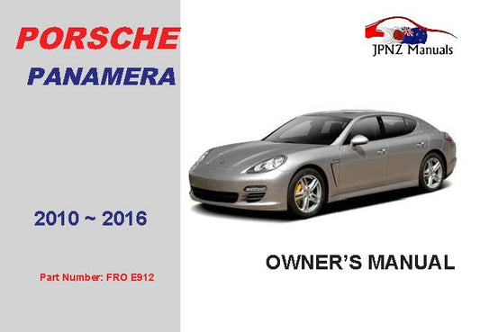 Porsche – Panamera Owners User Manual In English | 2010 – 2016 (Part N.o E600)