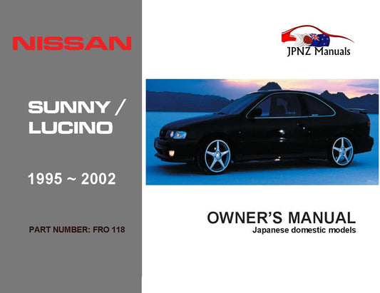 Nissan – Sunny / Lucino Car Owners User Manual In English | 1995 – 2002 (Part N.o 118)