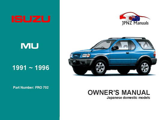 Isuzu – Mu Car Owners User Manual In English | 1991 – 1996 (Part N.o 702)