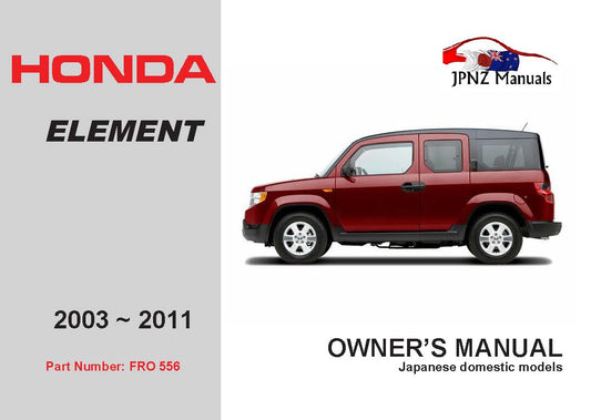 Honda – Element car user owners manual in English | 2003-2011 (Part N.O 556)