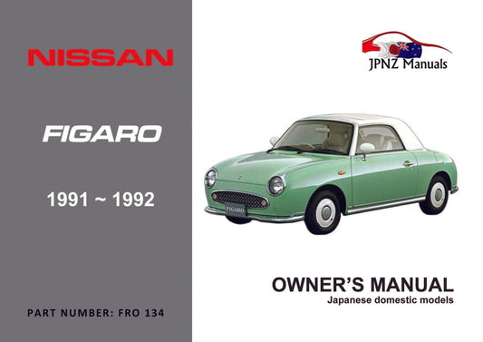 Nissan – Figaro Owner’s User Manual In English | 1991 – 1992 (Part N.o 134)