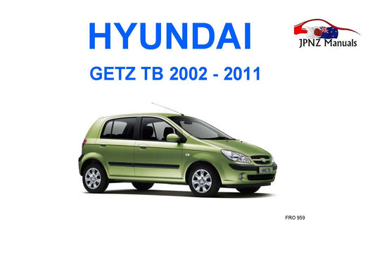 Hyundai – Getz TB 2002~2011 Owners User Manual In English (Part N.O 959)