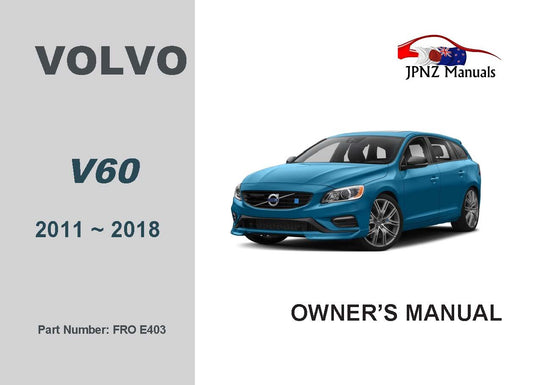 Volvo – V60 2011 – 2018 Owners User Manual In English (Part N.O E403 )