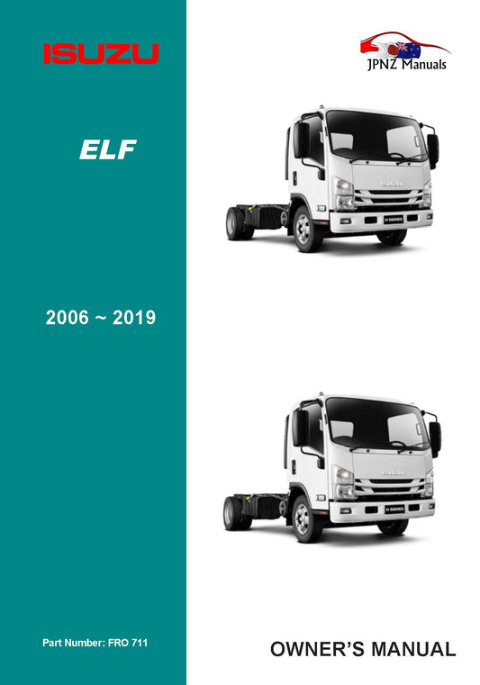 Isuzu – ELF Owners User Manual In English | 2006 – 2019 (Part N.o 711)