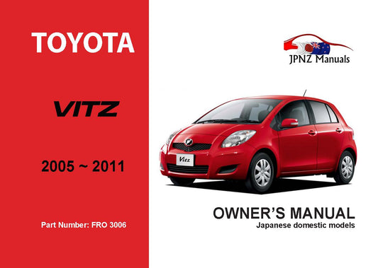 Toyota – Vitz Owners User Manual In English | 2005 – 2011 (Part N.o 3006)