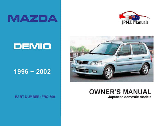 Mazda – Demio Owners User Manual In English | 1996 – 2002 (Part N.o 609)