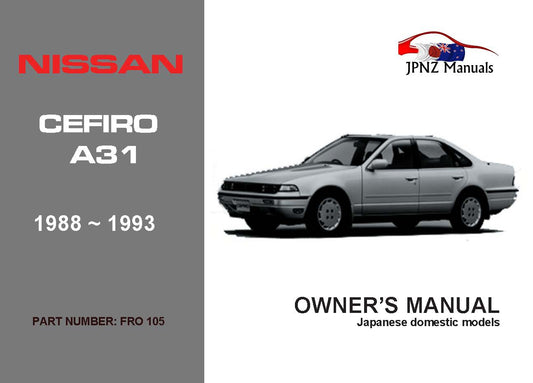 Nissan – Cefiro A31 Car Owners Manual In English | 1988 – 1993 (Part N.o 105)