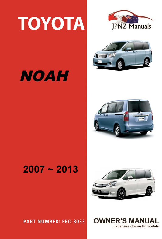 Toyota – Noah owners user manual in English | 2007 – 2013 (Part N.O 3033)