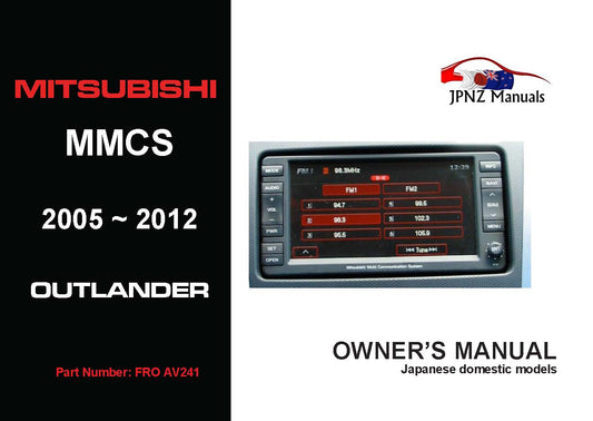 Mitsubishi – MMCS 2005~2012 Outlander Multi Communication System Manual In English (Part N.O AV 241)