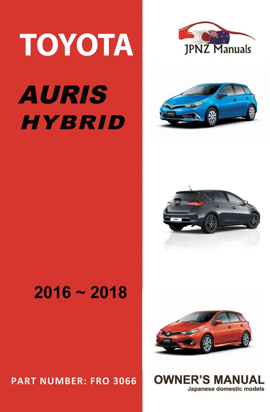 Toyota – Auris Hybrid owners user manual in English | 2016 – 2018 (Part Number 3066)