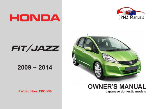 Honda – Fit / Jazz car owners user manual in English | 2009 – 2014 (Part N.O 539)