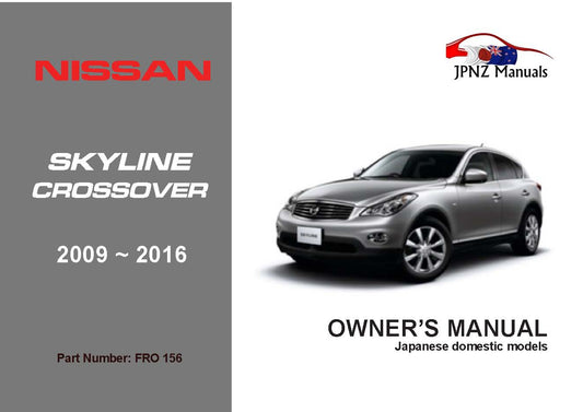 Nissan – V36 Skyline Crossover owners user manual in English | 2009 – 2016 (Part N.O 156)