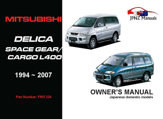 Mitsubishi – Delica Space Gear / Cargo Owners User Manual In English | 1994 – 2007 (Part N.o 224)