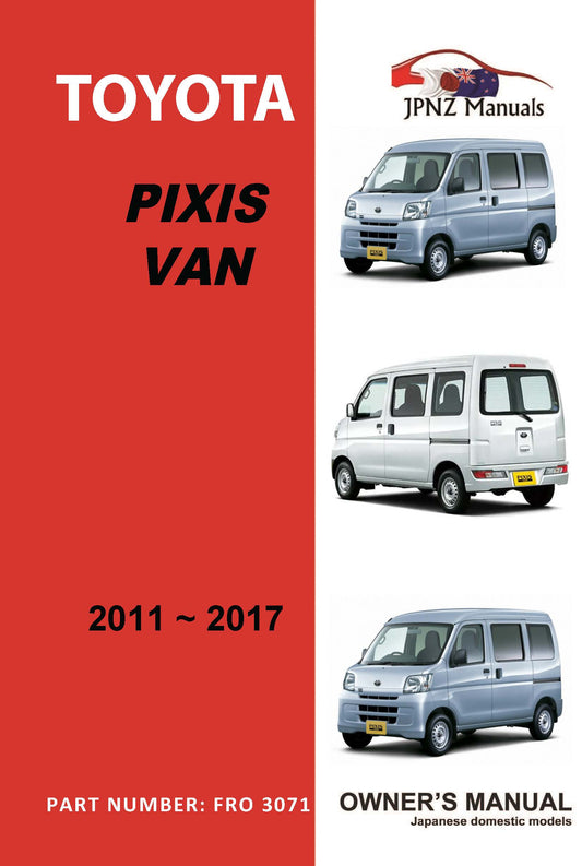 Toyota – Pixis Van Owners User Manual In English | 2011 – 2017 (Part N.o 3071)