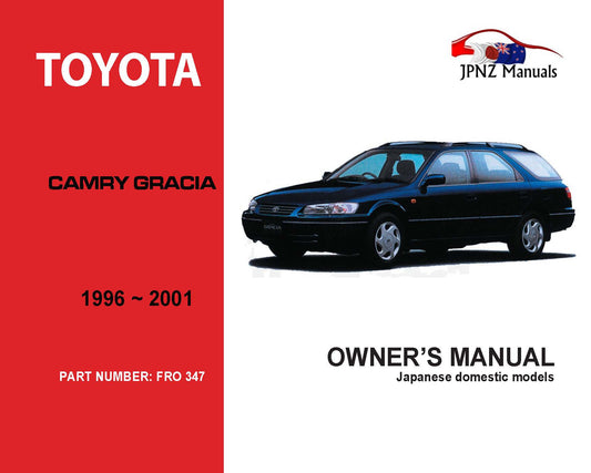 Toyota – Camry Gracia Sedan & Wagon Owners User Manual In English | 1996 – 2001 (Part N.o 347)