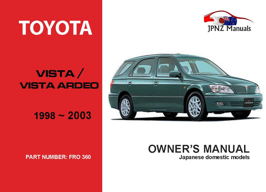 Toyota – Vista / Vista Ardeo Car Owners User Manual In English | 1998 – 2003 (Part N.o 360)