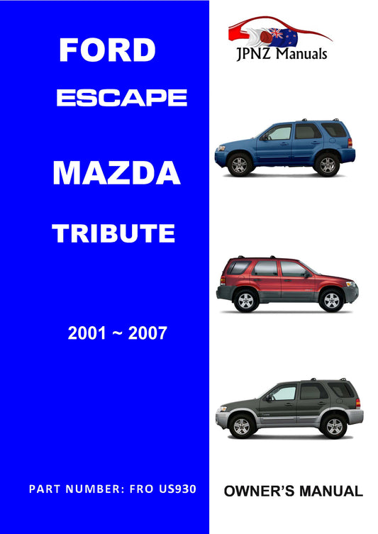 Mazda – Tribute / Ford – Escape owners user manual in English | 2001 – 2007 (Part N.O US930)