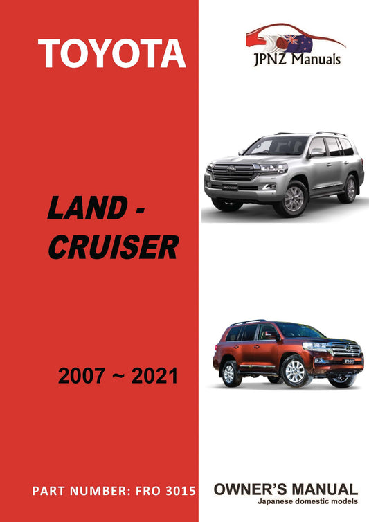 Toyota – Landcruiser owners manual in English 2007 – 2021 – 200 Series (Part N.O 3015)