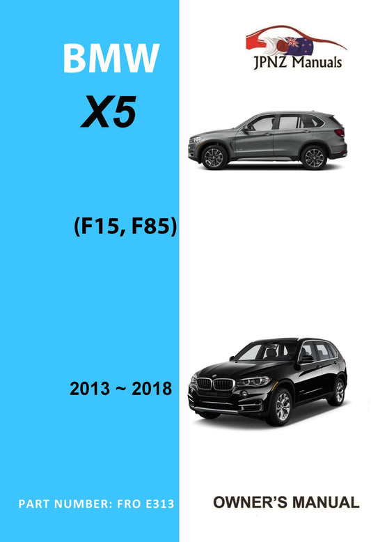 BMW – X5 Series F15 , F85 car owners user manual in English | 2013 – 2018 (Part N.O E313)