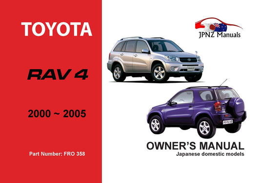 Toyota – RAV4 / RAV-4 Owners User Manual In English | 2000~2005 (Part N.o 358)