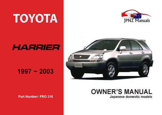 Toyota – Harrier Car Owners User Manual In English | 1997 – 2003 (Part N.o 316)