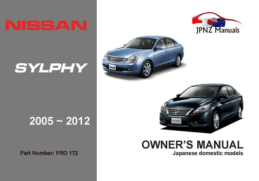 Nissan – Bluebird Sylphy car owners user manual in English | 2005 – 2012 (Part N.O 172)