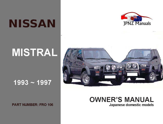 Nissan – Mistral Car Owners User Manual in English | 1993 – 1997 (Part N.o 106)