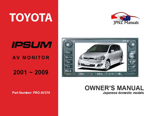 Toyota – Ipsum AV Monitor Owner’s User Manual In English | 2001 – 2009 (Part N.o Av 379)