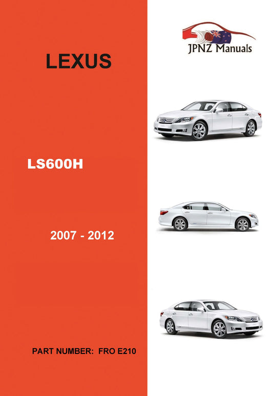 Lexus – LS600h 2007 – 2012 Owner’s User Manual In English ( Part N.O E210 )