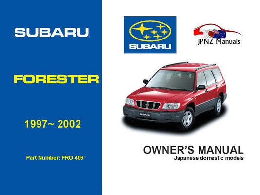 Subaru – Forester Car Owners User Manual In English | 1997 – 2002 (Part N.o 406)