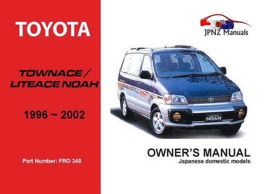 Toyota – Townace / Liteace Noah Owners User Manual In English | 1996 – 2002 (Part N.o 348)