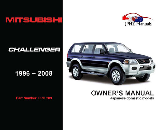 Mitsubishi – Challenger Owner’s User Manual In English | 1996 – 2008 (Part N.o 209)