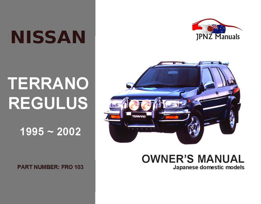 Nissan – Terrano / Regulus Car Owners User Manual In English | 1995 – 2002 (Part N.o 103)