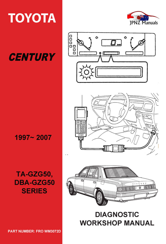 Toyota – Century Diagnostic Workshop Manual In English | 1997 – 2017 (Part N.o WM3072D)